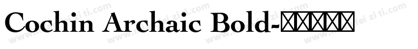 Cochin Archaic Bold字体转换